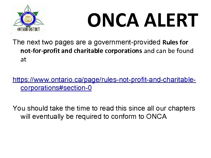 ONCA ALERT The next two pages are a government-provided Rules for not-for-profit and charitable