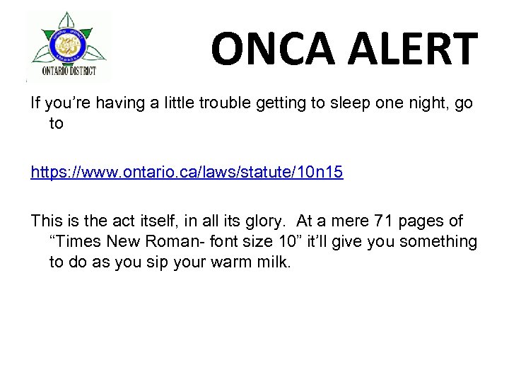 ONCA ALERT If you’re having a little trouble getting to sleep one night, go