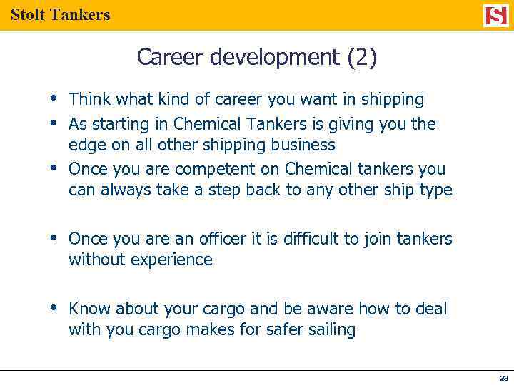 Stolt Tankers Career development (2) Think what kind of career you want in shipping