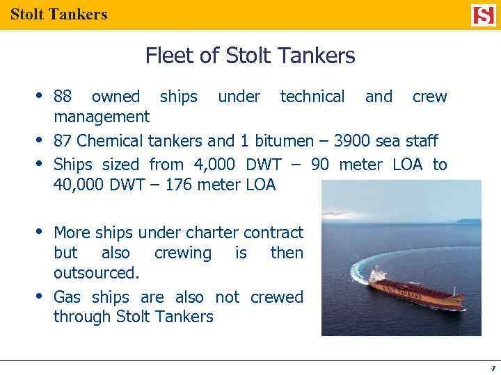 Stolt Tankers Fleet of Stolt Tankers 88 owned ships under technical and crew management