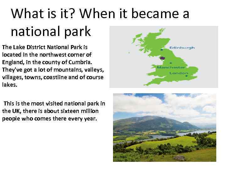 What is it? When it became a national park The Lake District National Park