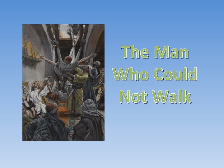 The Man Who Could Not Walk 