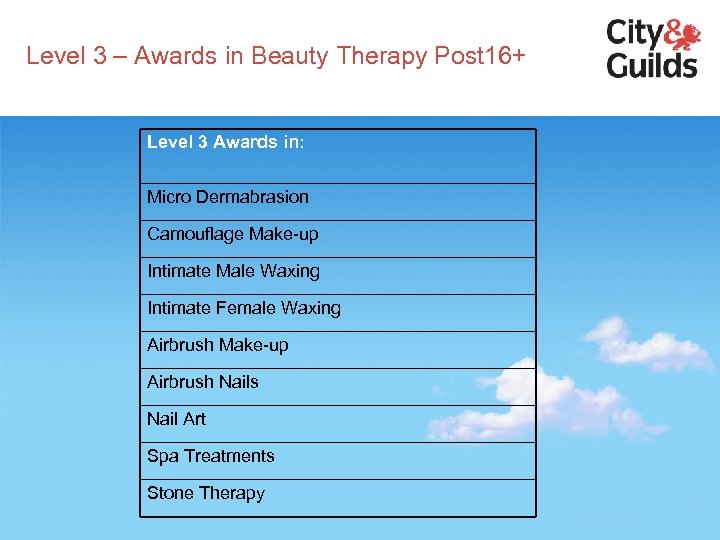 Level 3 – Awards in Beauty Therapy Post 16+ Level 3 Awards in: Micro