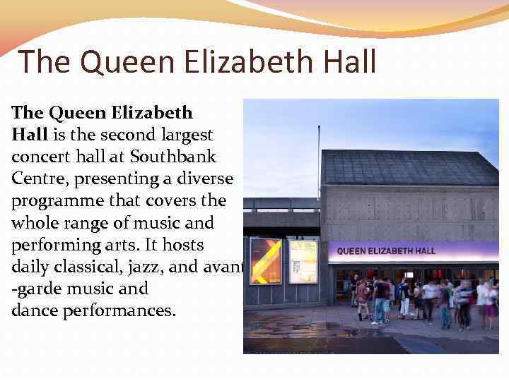 The Queen Elizabeth Hall is the second largest concert hall at Southbank Centre, presenting