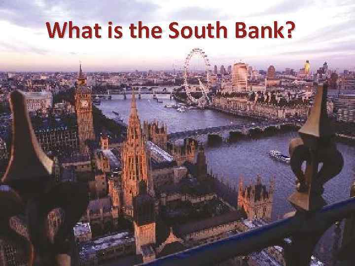 What is the South Bank? 