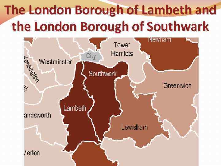 The London Borough of Lambeth and the London Borough of Southwark 