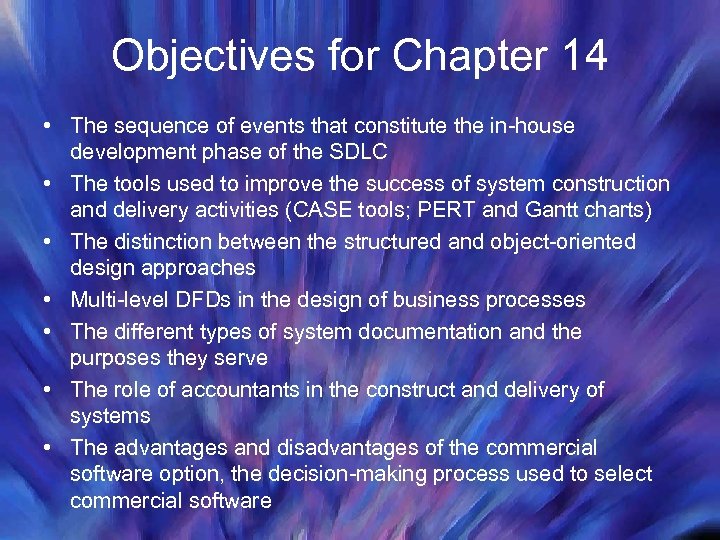 Objectives for Chapter 14 • The sequence of events that constitute the in-house development