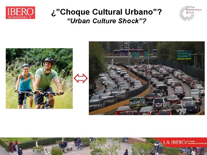 ¿”Choque Cultural Urbano”? “Urban Culture Shock”? 