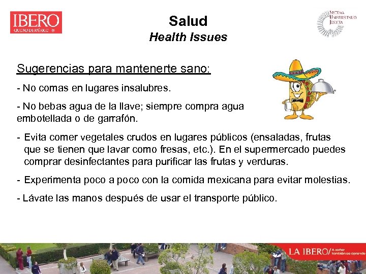 Salud Health Issues Sugerencias para mantenerte sano: - No comas en lugares insalubres. -