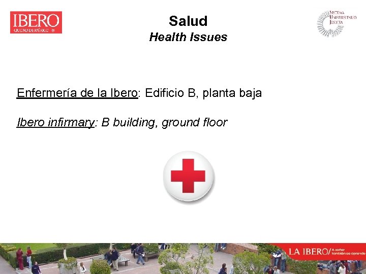 Salud Health Issues Enfermería de la Ibero: Edificio B, planta baja Ibero infirmary: B