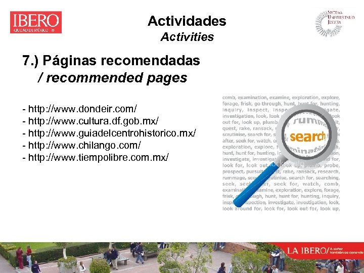 Actividades Activities 7. ) Páginas recomendadas / recommended pages - http: //www. dondeir. com/