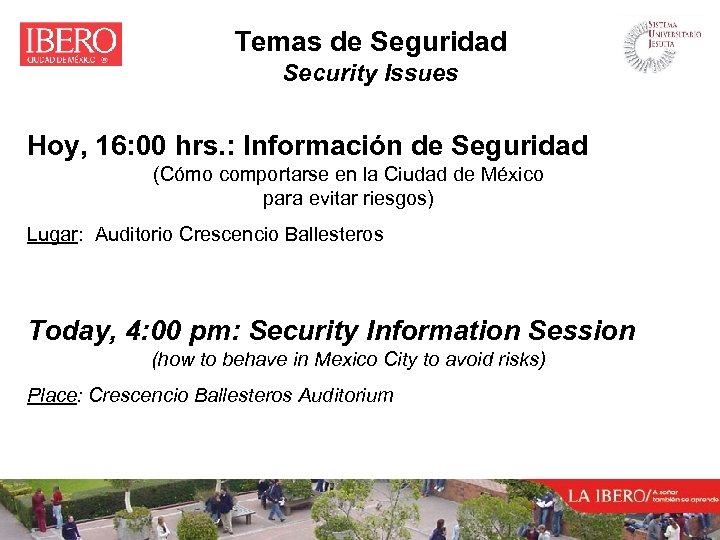 Temas de Seguridad Security Issues Hoy, 16: 00 hrs. : Información de Seguridad (Cómo