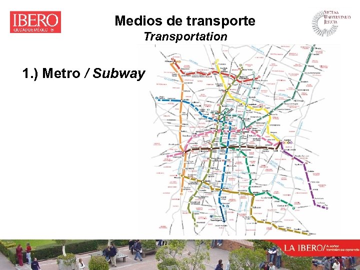 Medios de transporte Transportation 1. ) Metro / Subway 