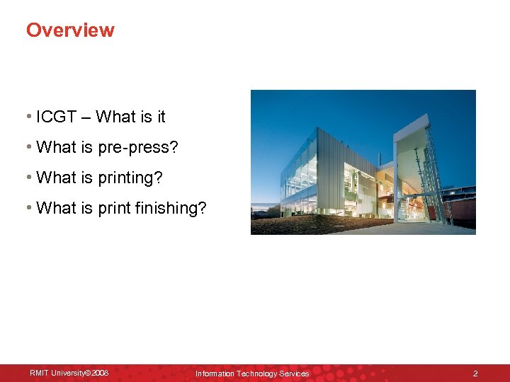 Overview • ICGT – What is it • What is pre-press? • What is