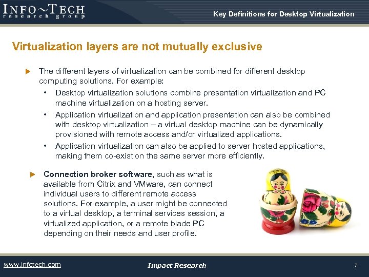 Key Definitions for Desktop Virtualization layers are not mutually exclusive u u The different