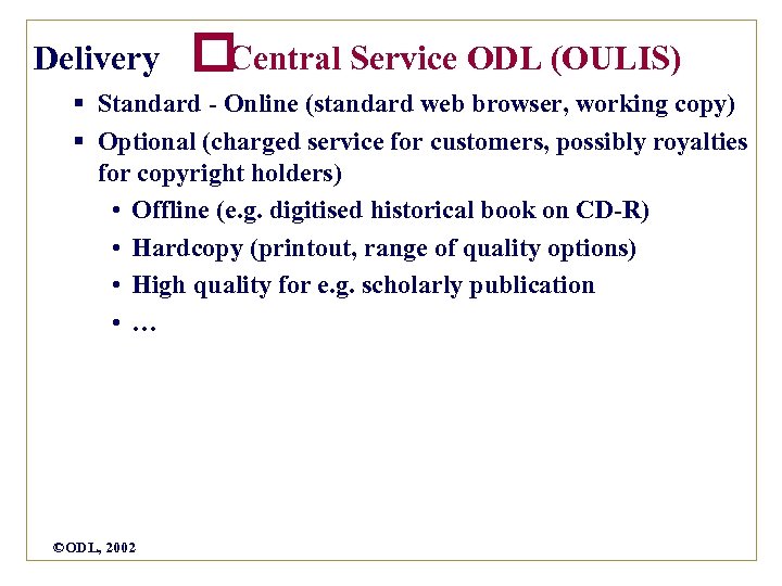 Delivery Central Service ODL (OULIS) § Standard - Online (standard web browser, working copy)