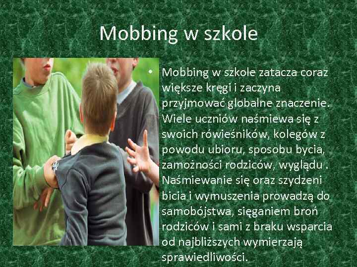 Mobbing w szkole • Mobbing w szkole zatacza coraz większe kręgi i zaczyna przyjmować