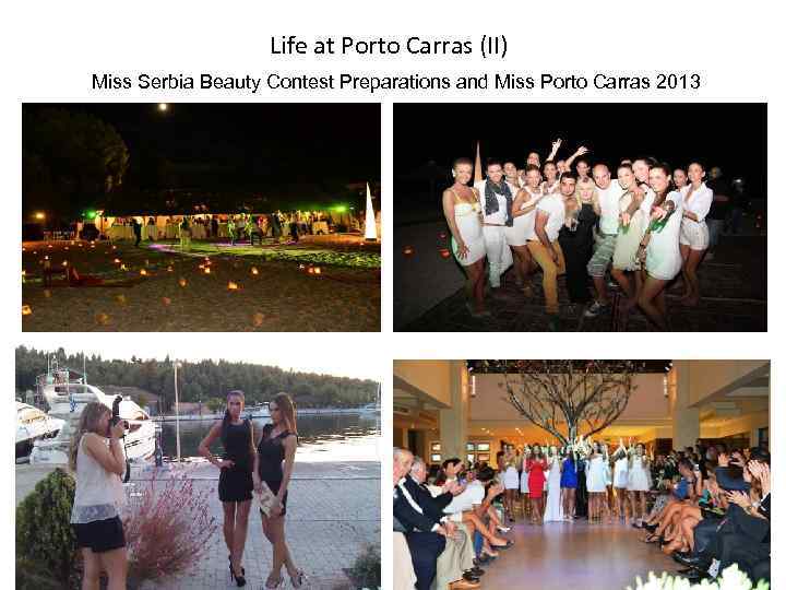 Life at Porto Carras (II) Miss Serbia Beauty Contest Preparations and Miss Porto Carras