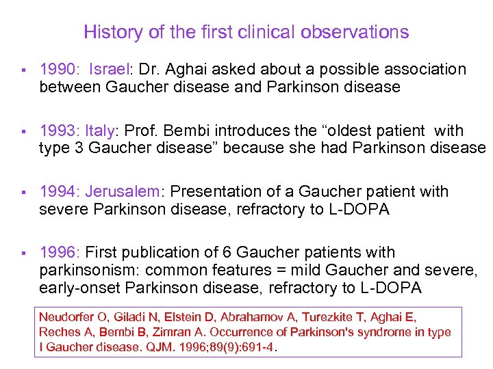 History of the first clinical observations § 1990: Israel: Dr. Aghai asked about a