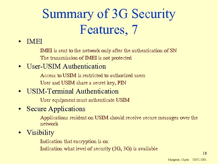 Summary of 3 G Security Features, 7 • IMEI is sent to the network