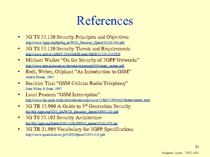 References • 3 G TS 33. 120 Security Principles and Objectives http: //www. 3