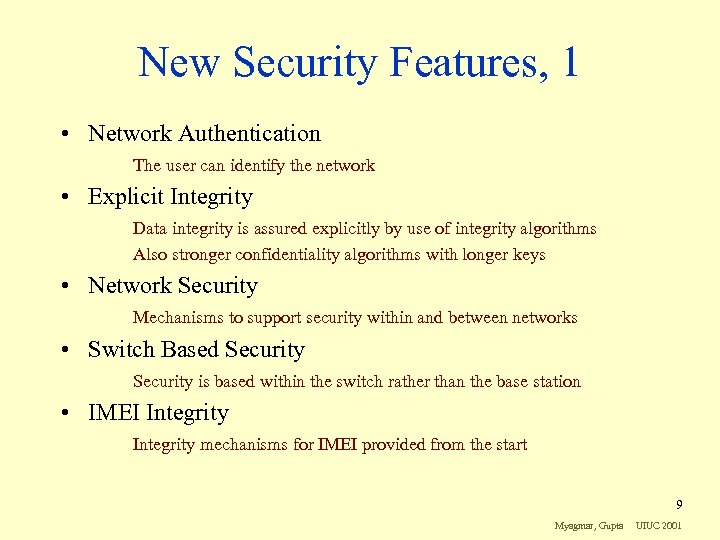 New Security Features, 1 • Network Authentication The user can identify the network •