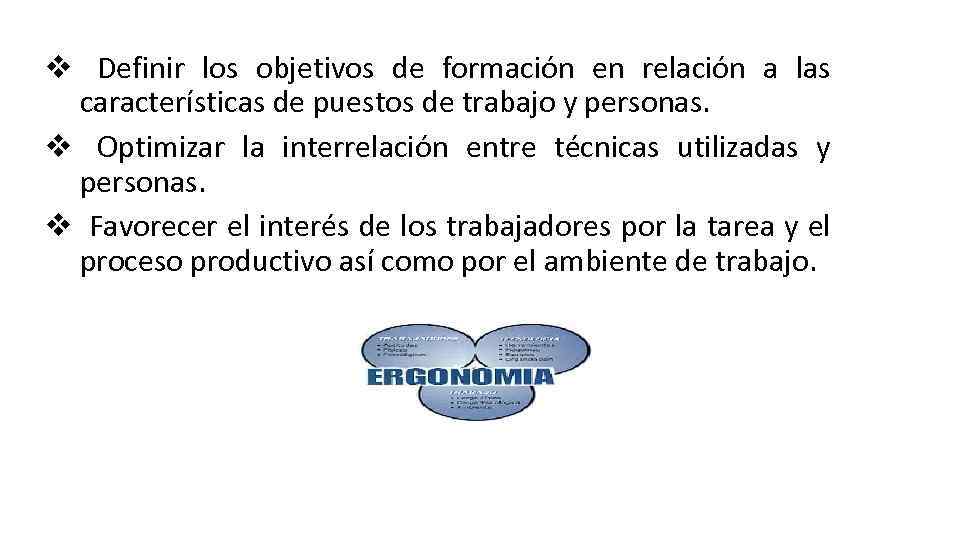 v Definir los objetivos de formación en relación a las características de puestos de