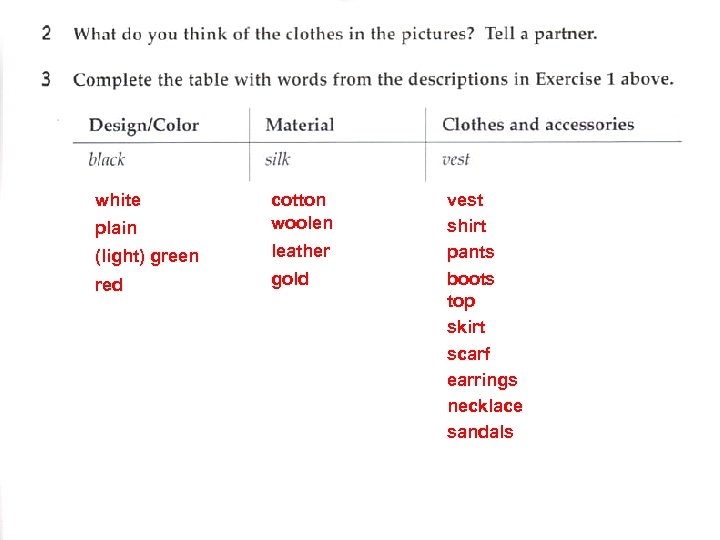 white plain cotton woolen (light) green leather red gold vest shirt pants boots top