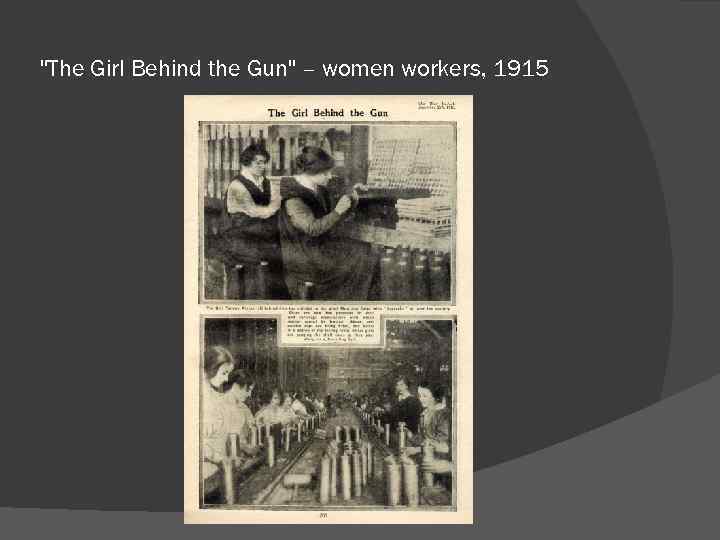 "The Girl Behind the Gun" – women workers, 1915 