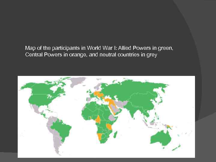 Map of the participants in World War I: Allied Powers in green, Central Powers