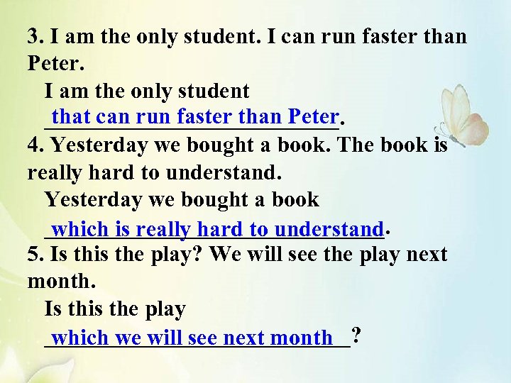 3. I am the only student. I can run faster than Peter. I am