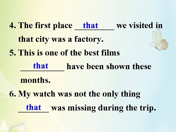 4. The first place _____ we visited in that city was a factory. 5.