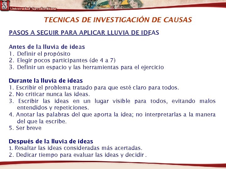 TECNICAS DE INVESTIGACIÓN DE CAUSAS PASOS A SEGUIR PARA APLICAR LLUVIA DE IDEAS Antes