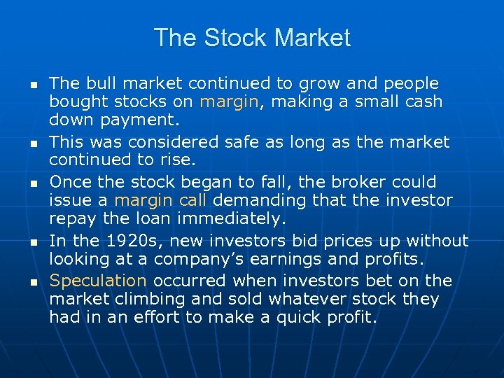 The Stock Market n n n The bull market continued to grow and people
