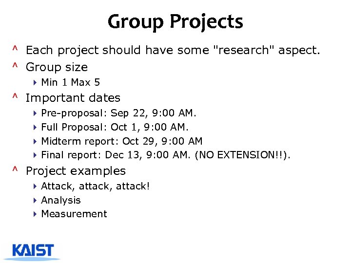 Group Projects ^ Each project should have some 