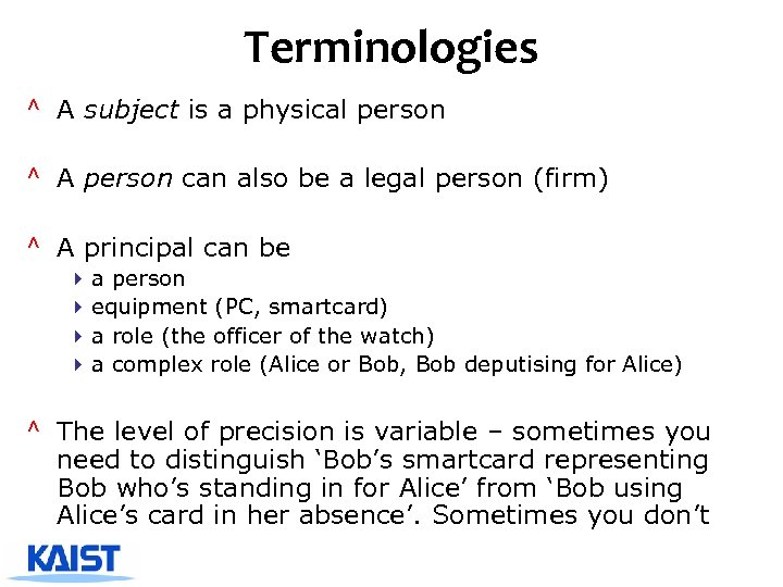 Terminologies ^ A subject is a physical person ^ A person can also be