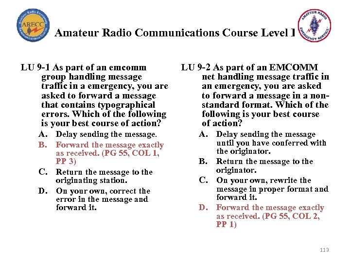 Amateur Radio Communications Course Level I LU 9 -1 As part of an emcomm