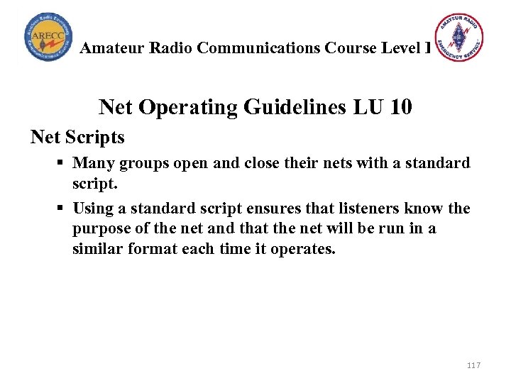 Amateur Radio Communications Course Level I Net Operating Guidelines LU 10 Net Scripts §