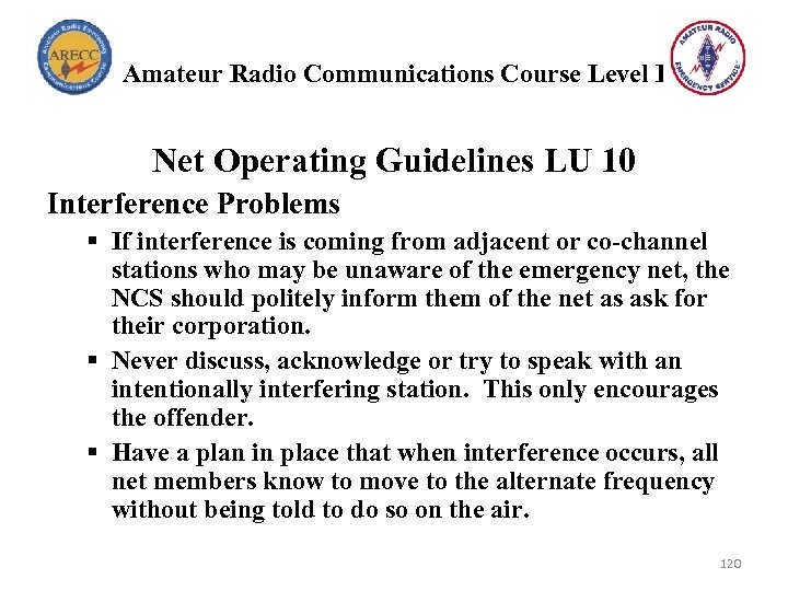 Amateur Radio Communications Course Level I Net Operating Guidelines LU 10 Interference Problems §