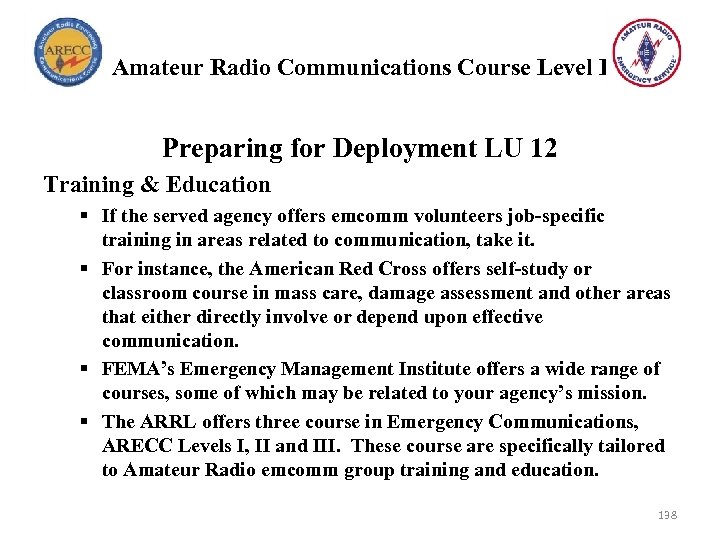 Amateur Radio Communications Course Level I Preparing for Deployment LU 12 Training & Education