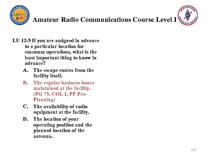 Amateur Radio Communications Course Level I LU 12 -5 If you are assigned in