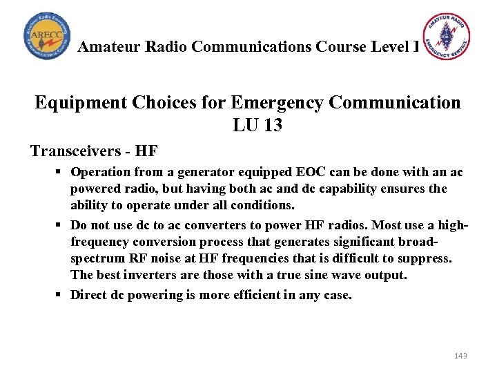 Amateur Radio Communications Course Level I Equipment Choices for Emergency Communication LU 13 Transceivers