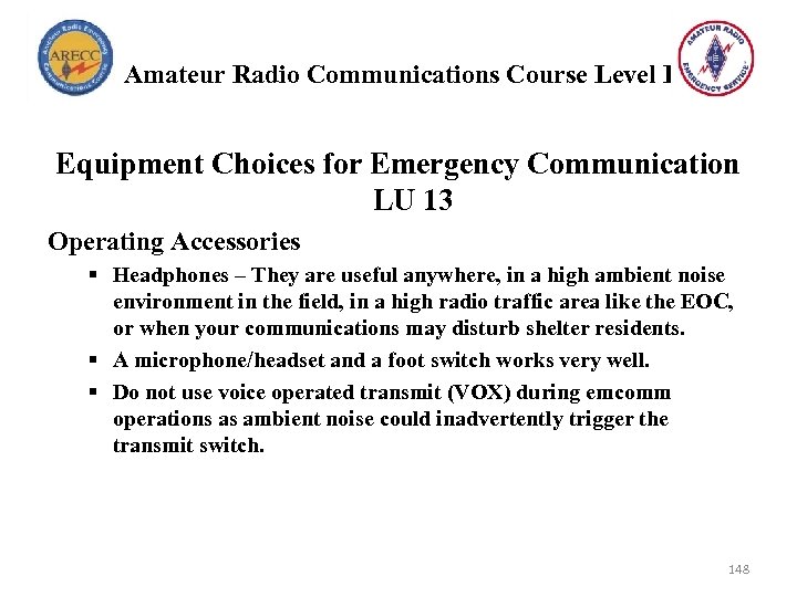 Amateur Radio Communications Course Level I Equipment Choices for Emergency Communication LU 13 Operating