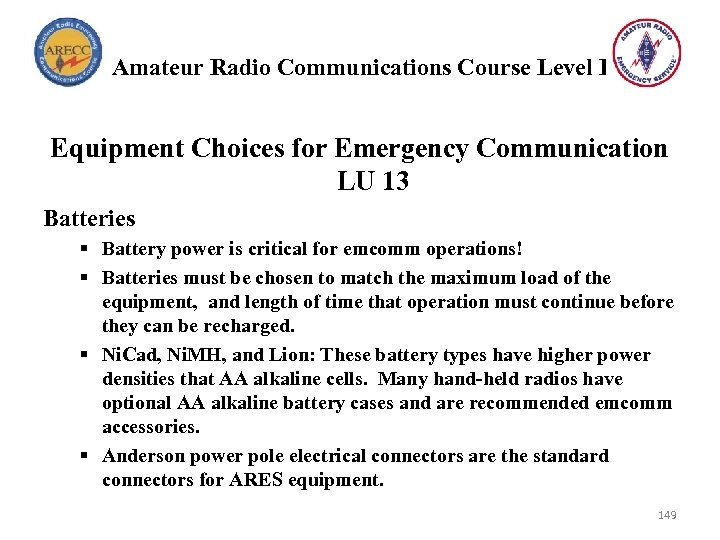 Amateur Radio Communications Course Level I Equipment Choices for Emergency Communication LU 13 Batteries