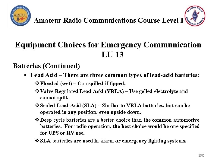 Amateur Radio Communications Course Level I Equipment Choices for Emergency Communication LU 13 Batteries