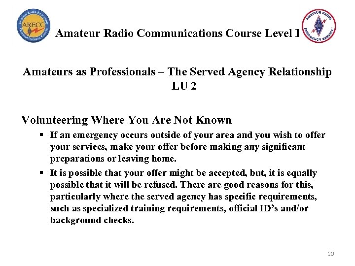 Amateur Radio Communications Course Level I Amateurs as Professionals – The Served Agency Relationship