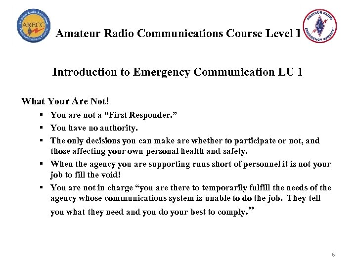 Amateur Radio Communications Course Level I Introduction to Emergency Communication LU 1 What Your