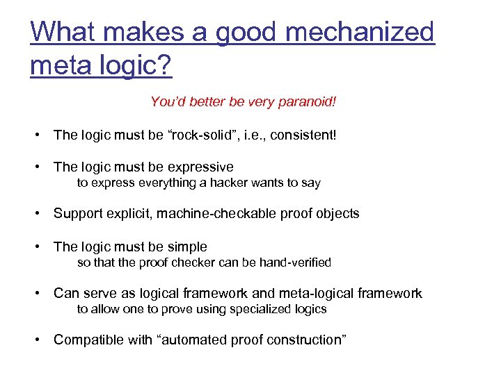 What makes a good mechanized meta logic? You’d better be very paranoid! • The