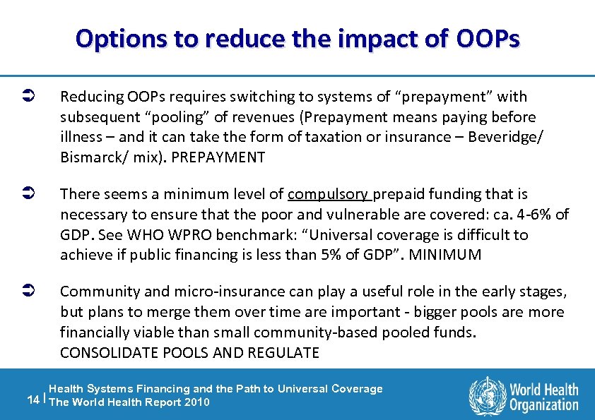 Options to reduce the impact of OOPs Ü Reducing OOPs requires switching to systems