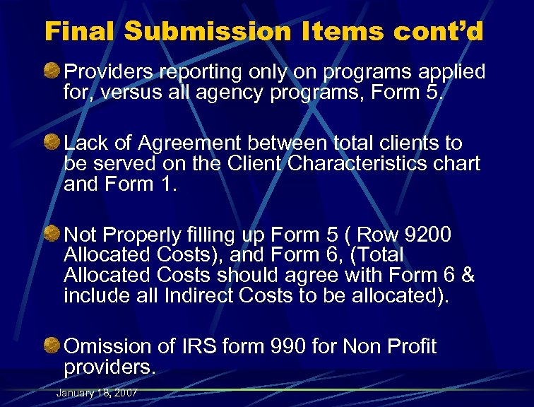 Final Submission Items cont’d Providers reporting only on programs applied for, versus all agency